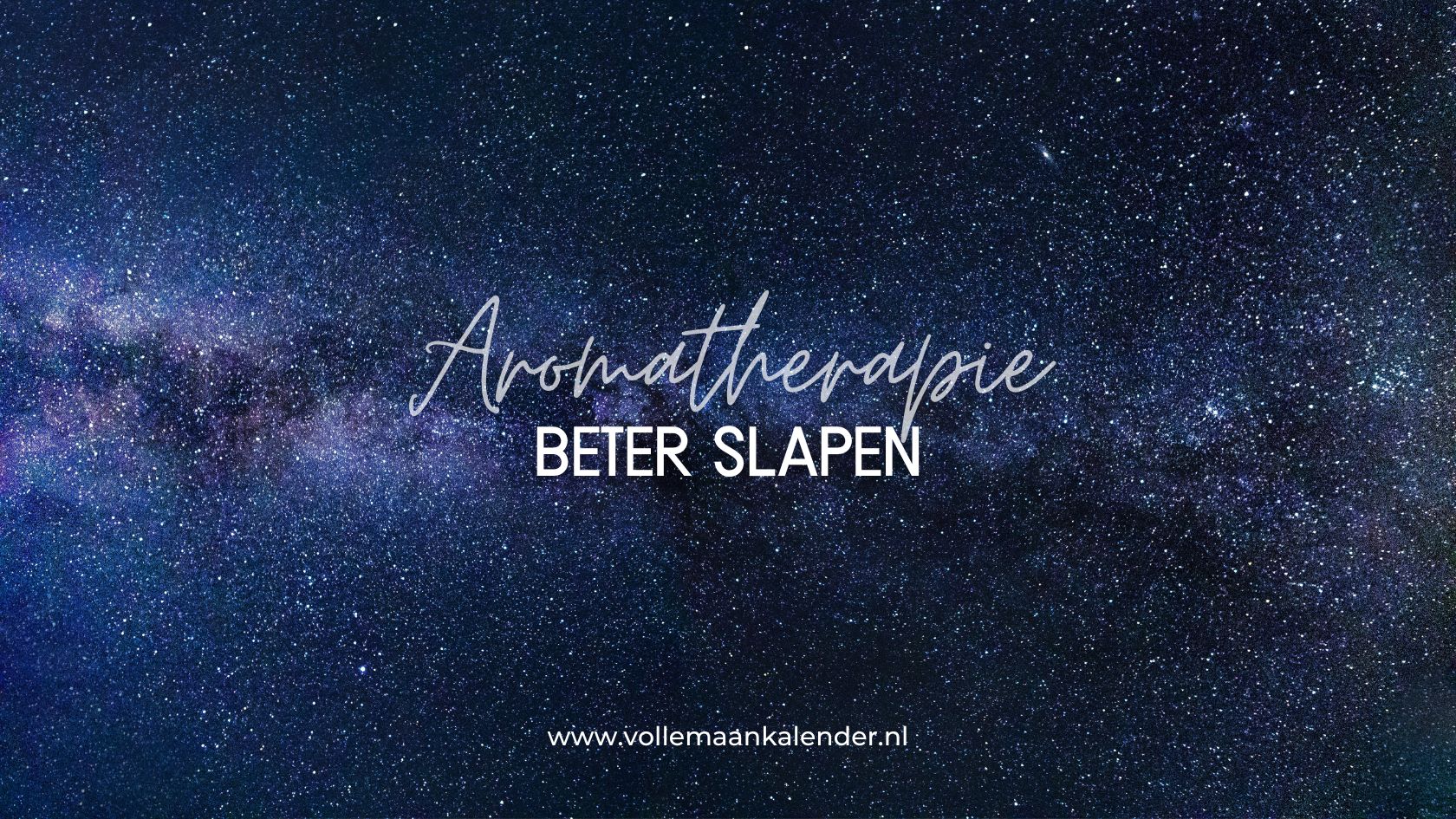 Welke etherische olie om beter te slapen? - VolleMaanKalender.nl
