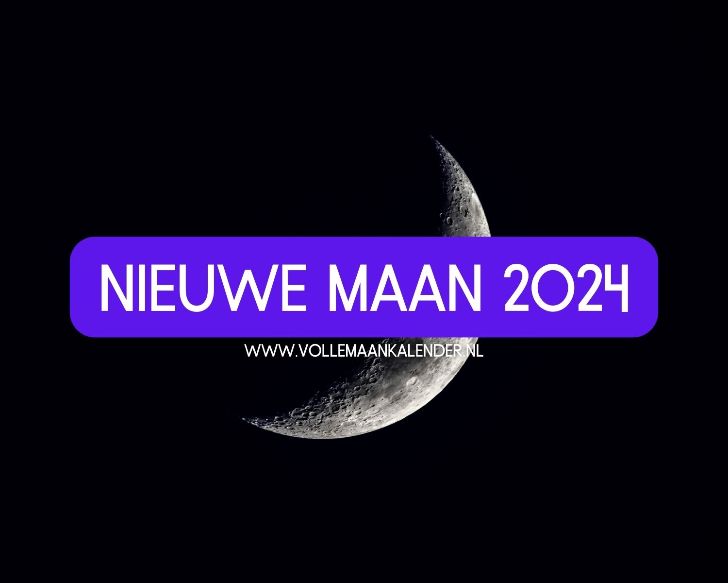 Nieuwe maan 2024 VolleMaanKalender.nl