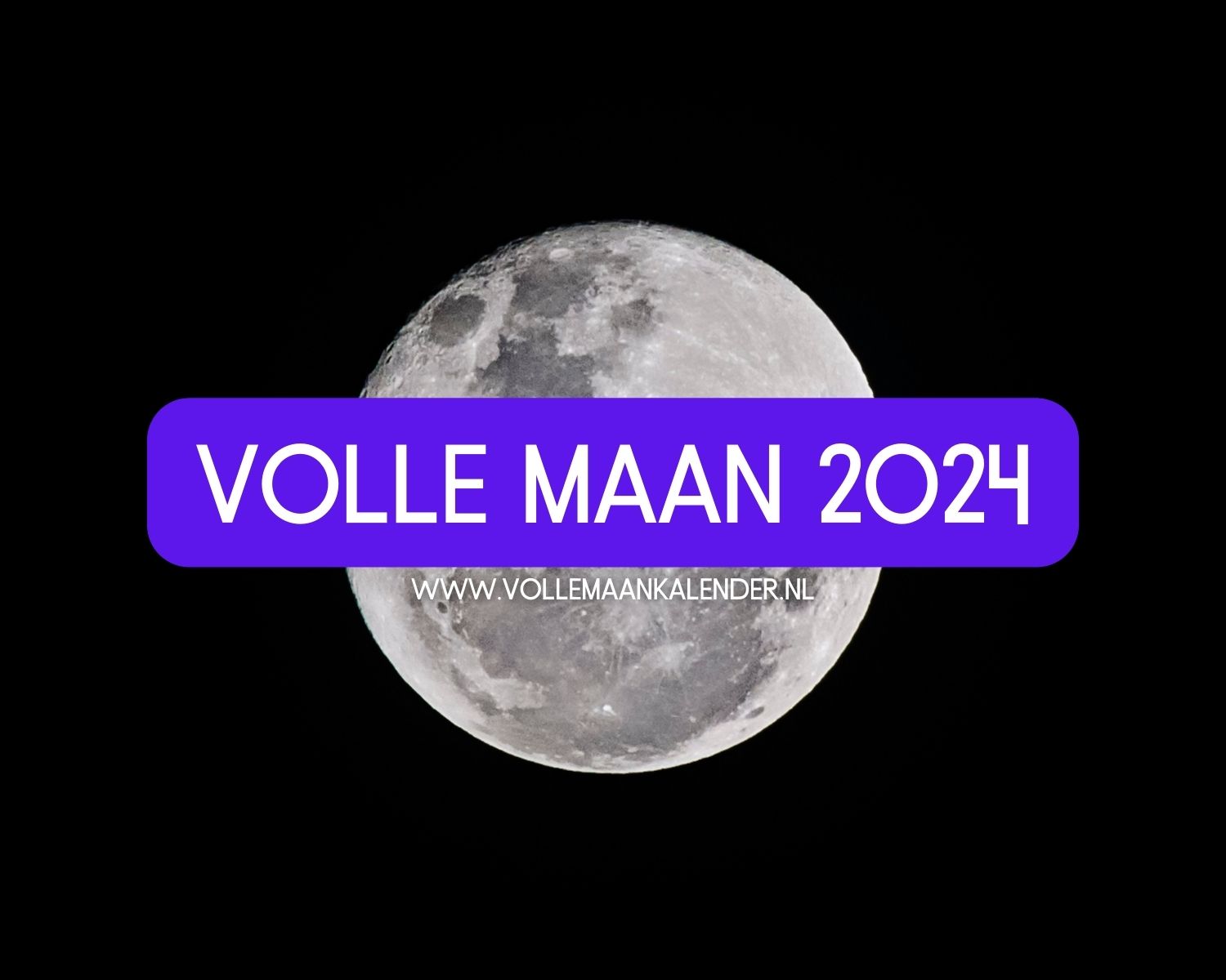 Volle maan 2024 VolleMaanKalender.nl