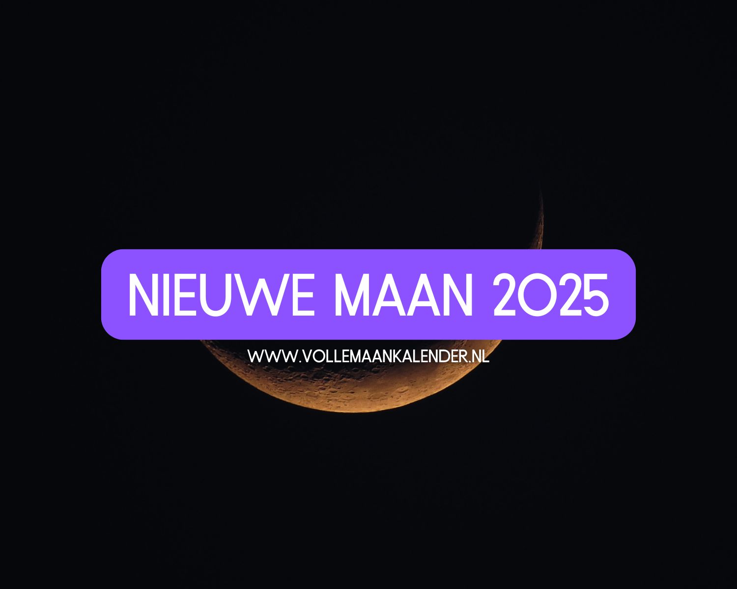 Nieuwe maan 2025 VolleMaanKalender.nl