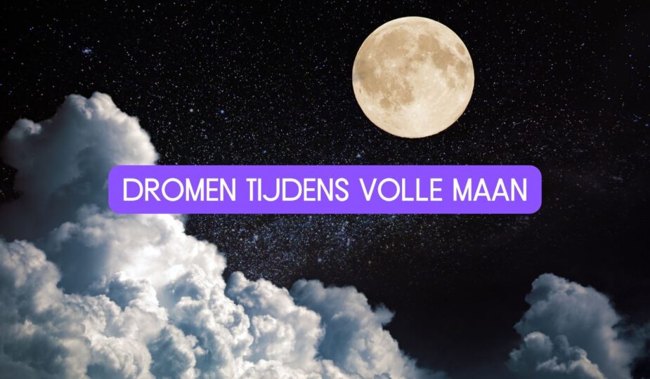 dromen tijdens volle maan