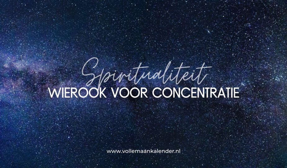 Wierook voor concentratie - Spiritualiteit