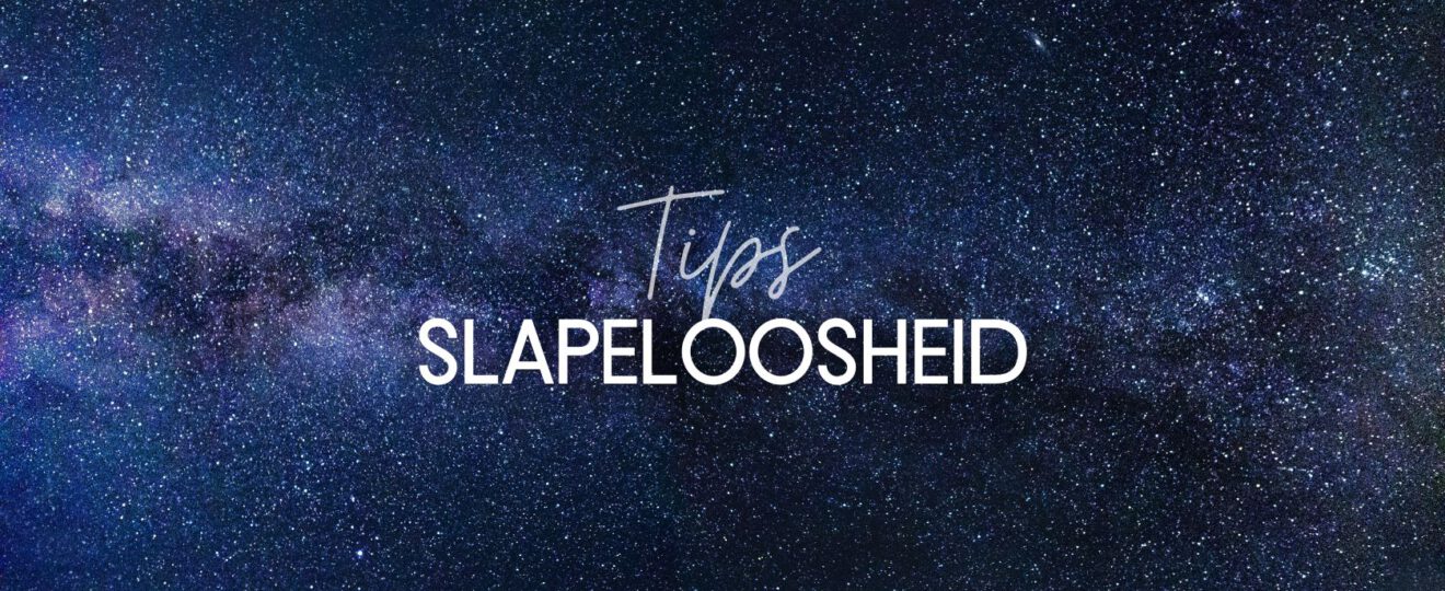 Beter slapen? Tips bij slapeloosheid