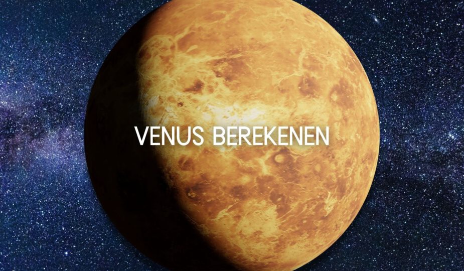 Zo kun je je Venus berekenen (via je geboortehoroscoop)