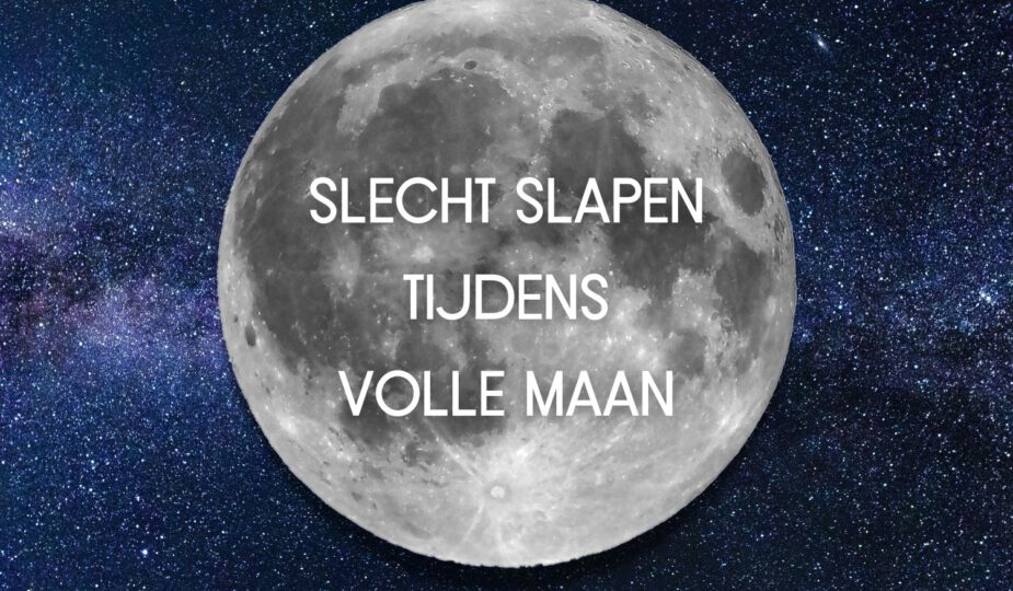 Slecht slapen tijdens de volle maan? Je bent niet de enige!