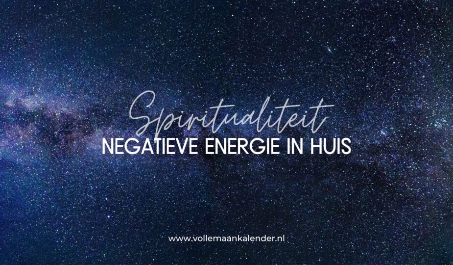 Hoe herken je negatieve energie in huis?