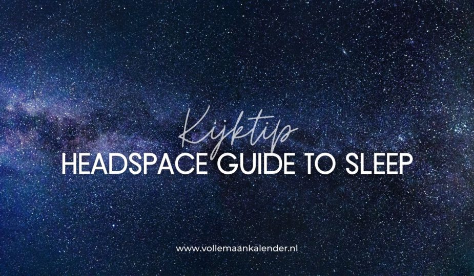 Kijktip: Headspace Guide to Sleep op Netflix