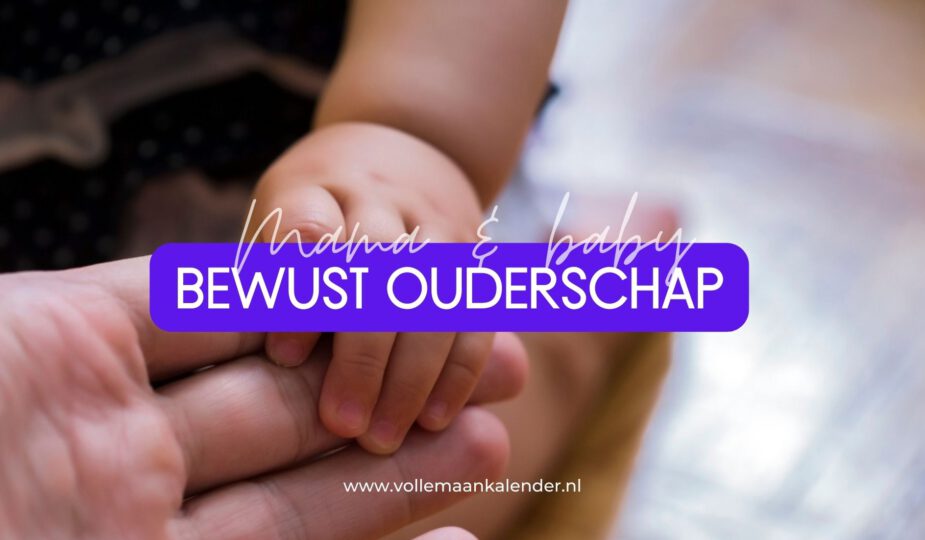 Wat is bewust ouderschap?