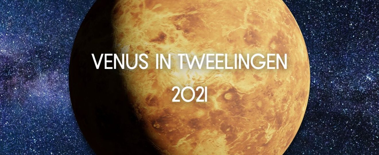 Venus in Tweelingen 2021