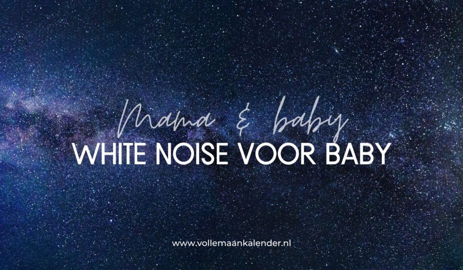 White noise voor je baby: help je baby in slaap komen