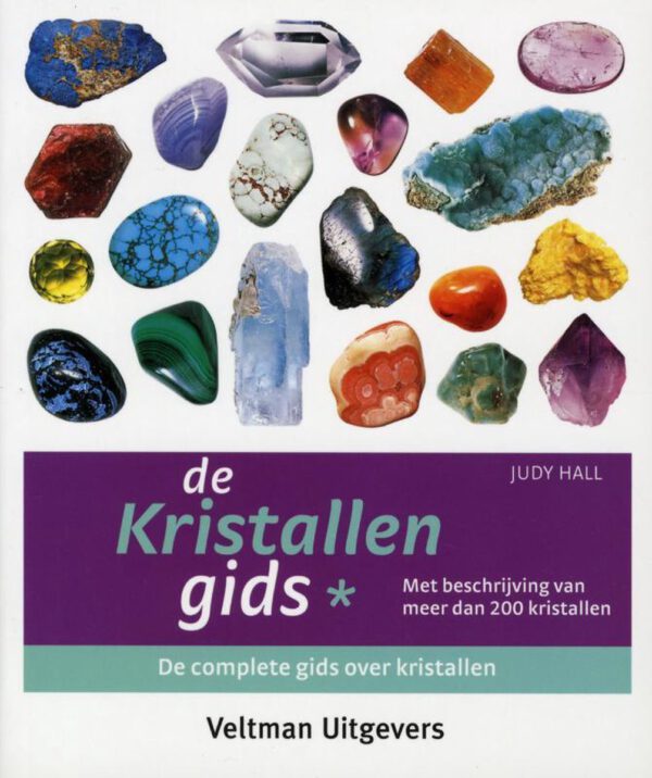 De kristallengids - de complete gids over kristallen