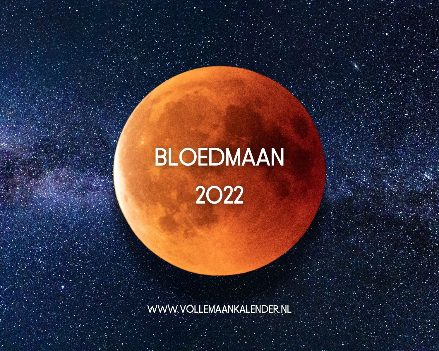 Wanneer is de bloedmaan 2022? - VolleMaanKalender.nl