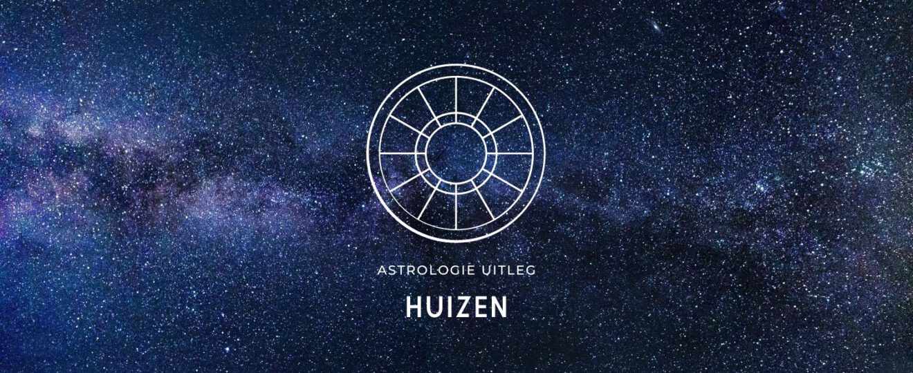 Wat is de betekenis van de huizen in astrologie?