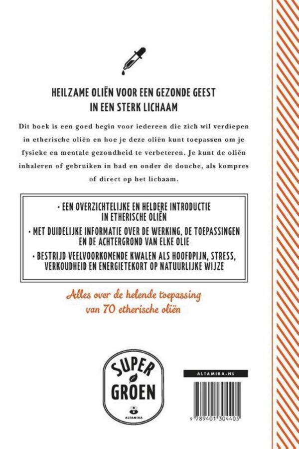 Etherische oliën - 70 heilzame oliën voor een gezonde geest in een sterk lichaam