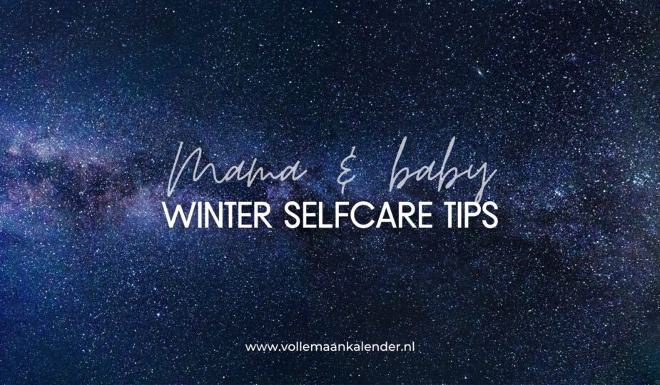 Winter selfcare tips - Mama & Baby