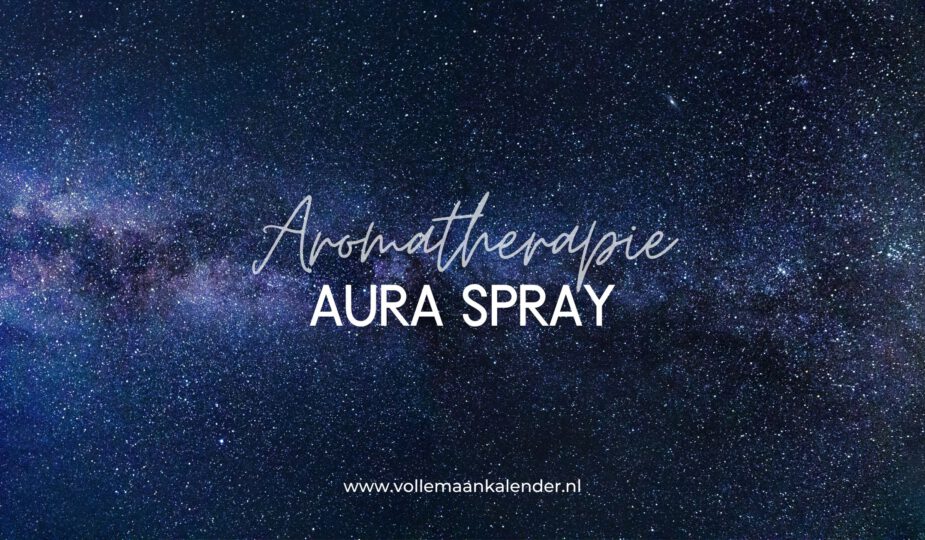 Wat is auraspray en welke auraspray is geschikt?