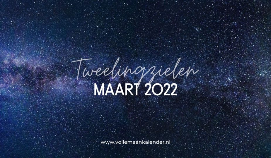 Tweelingzielen maart 2022