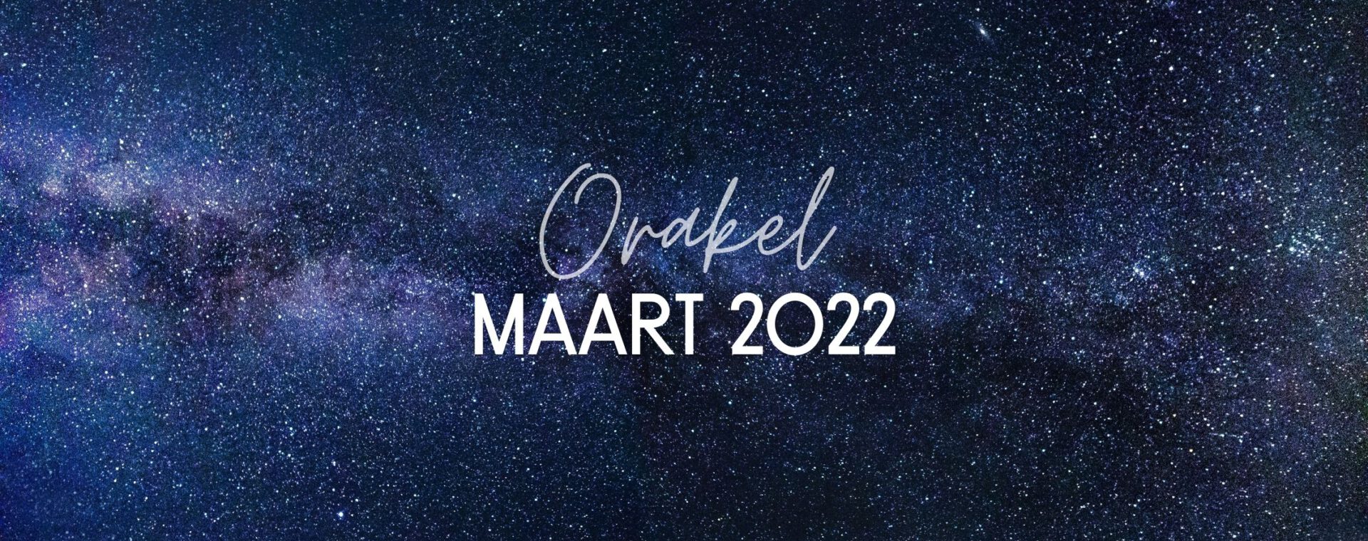 Orakelkaarten legging voor maart 2022