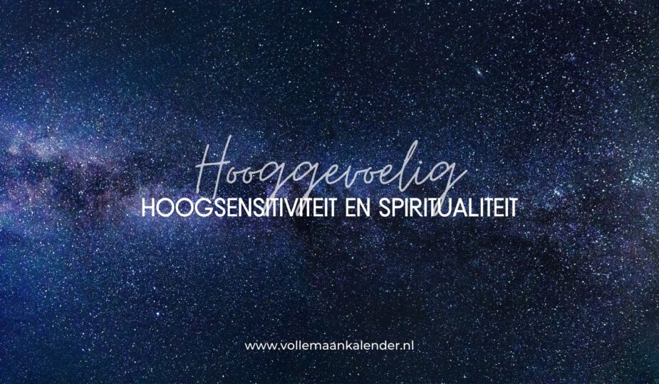Hoogsensitiviteit en spiritualiteit