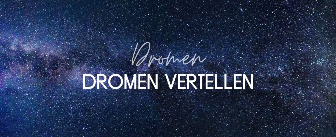 dromen vertellen