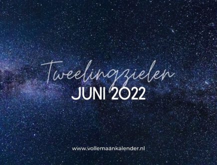 Tweelingzielen - juni 2022 - VolleMaanKalender.nl