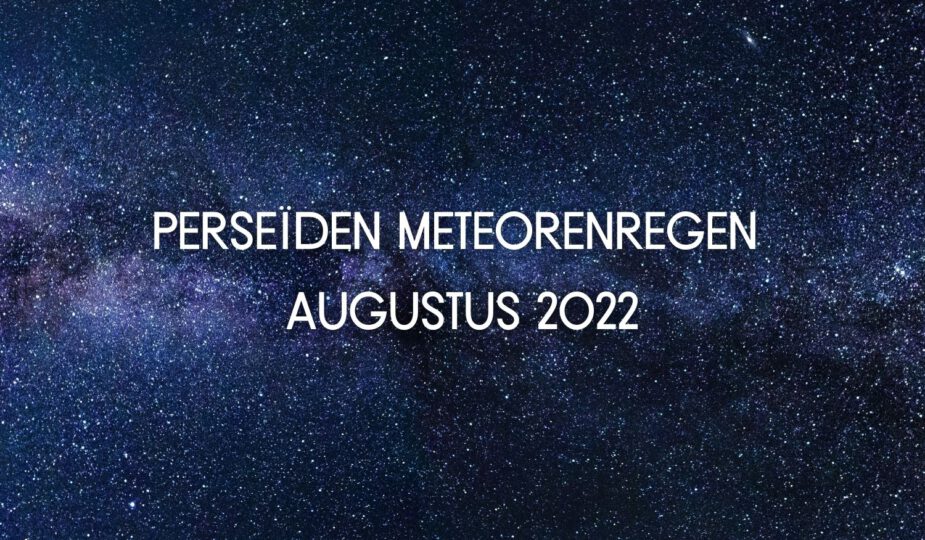 Perseïden meteorenregen van augustus 2022