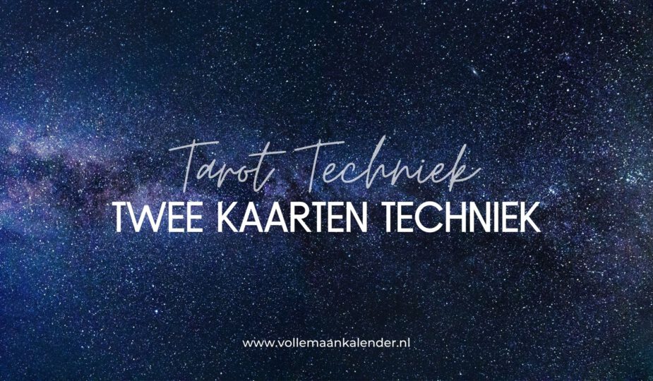 Tarot Techniek #1: Twee kaarten techniek