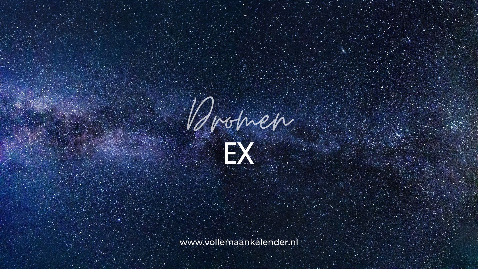 Dromen over je ex: dit is de betekenis - VolleMaanKalender.nl