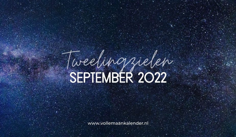 Tweelingzielen september 2022: transitie & oogsten