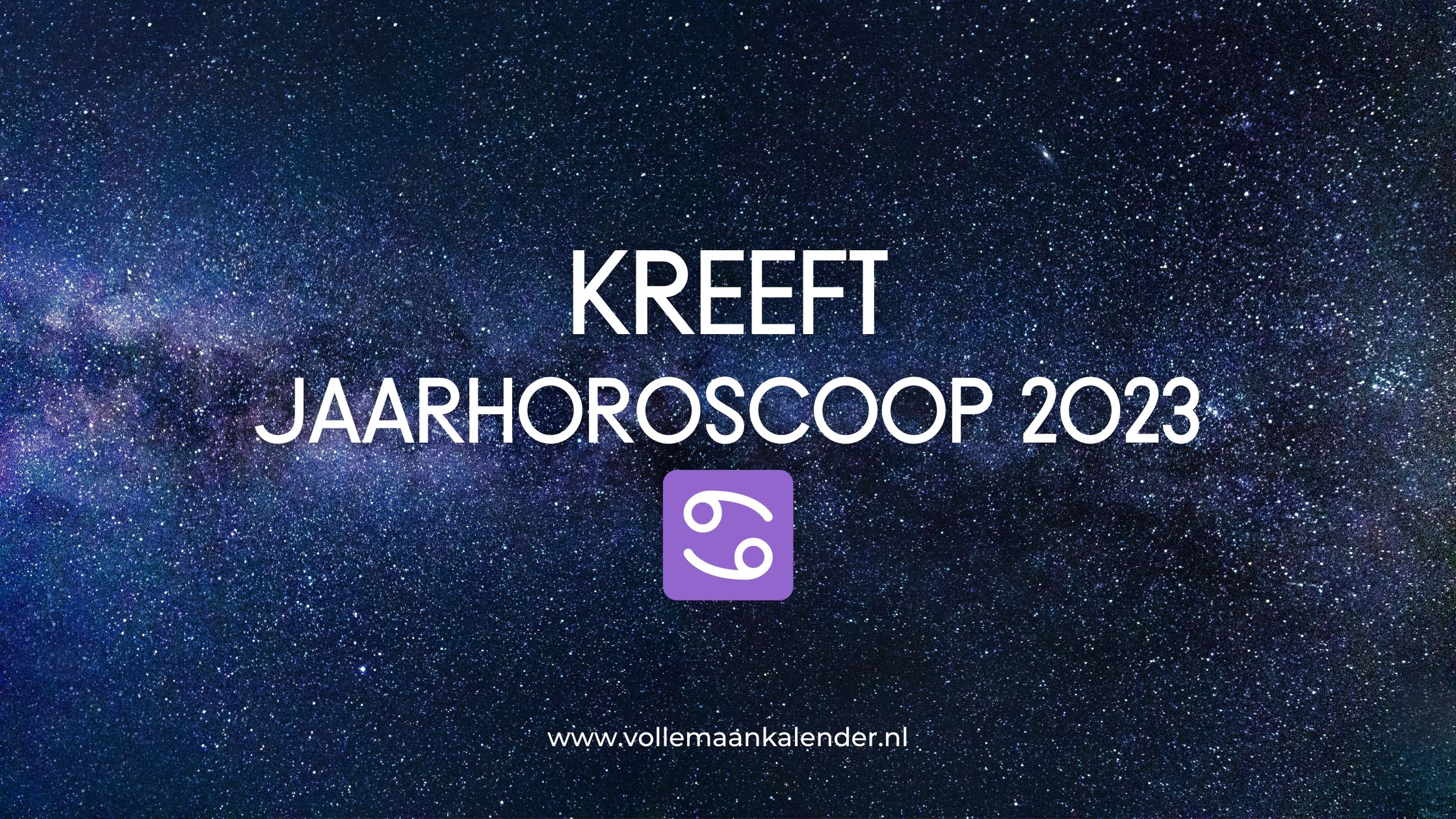 Jaarhoroscoop 2023 Kreeft VolleMaanKalender.nl