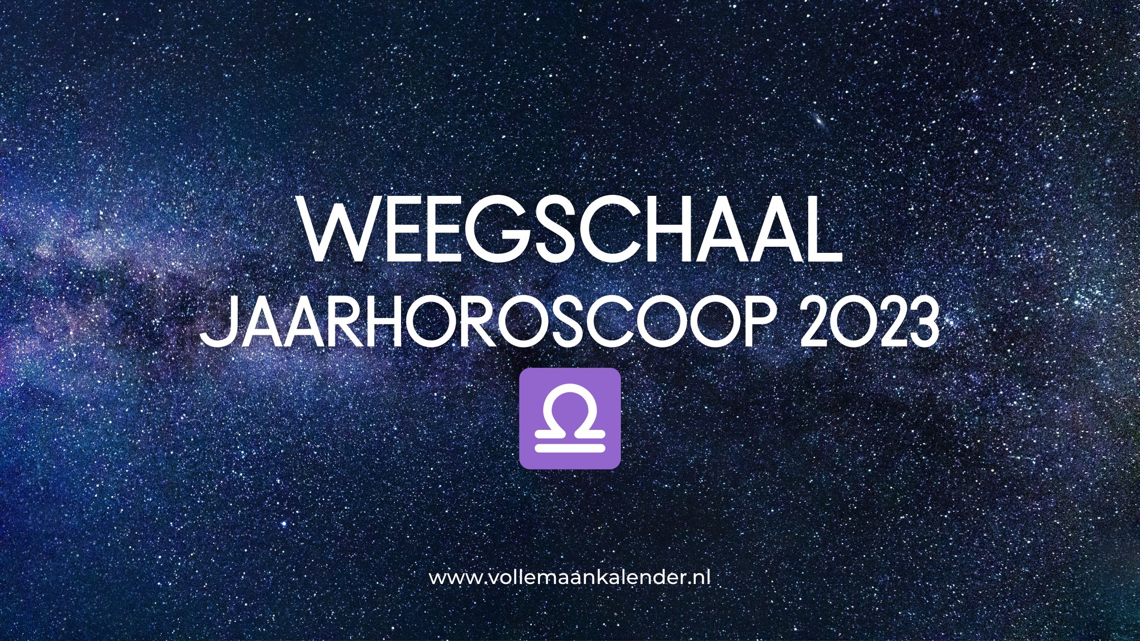 Jaarhoroscoop 2023 Weegschaal VolleMaanKalender.nl