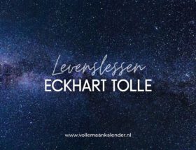 Levenslessen van Eckhart Tolle