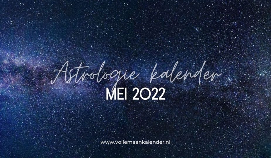 Astrologie kalender mei 2022