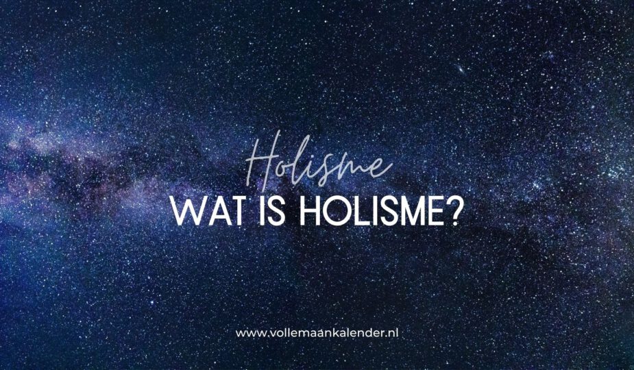 Wat is Holisme? Een uitgebreide uitleg