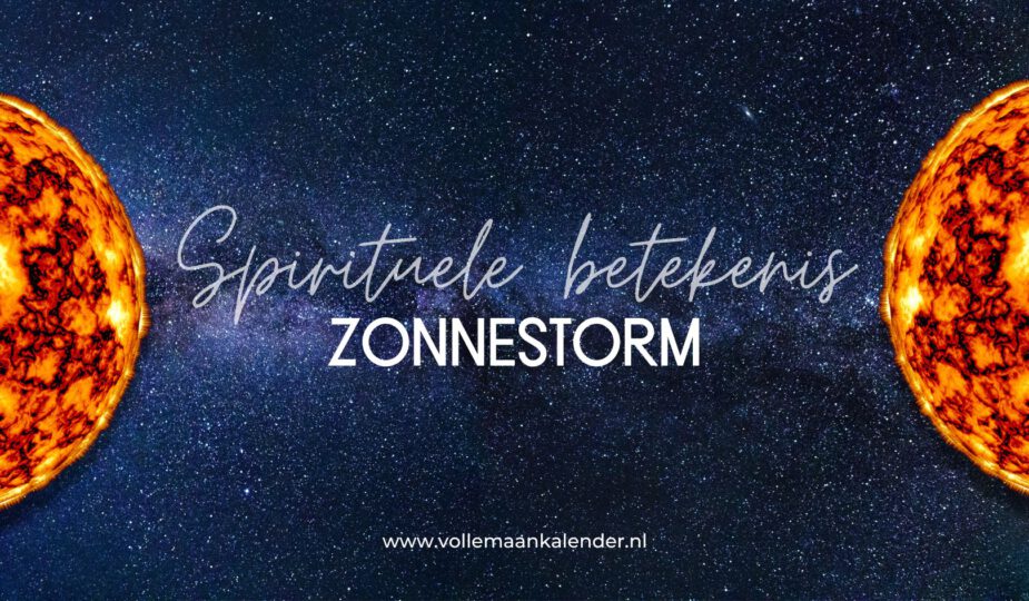 De spirituele betekenis van een zonnestorm