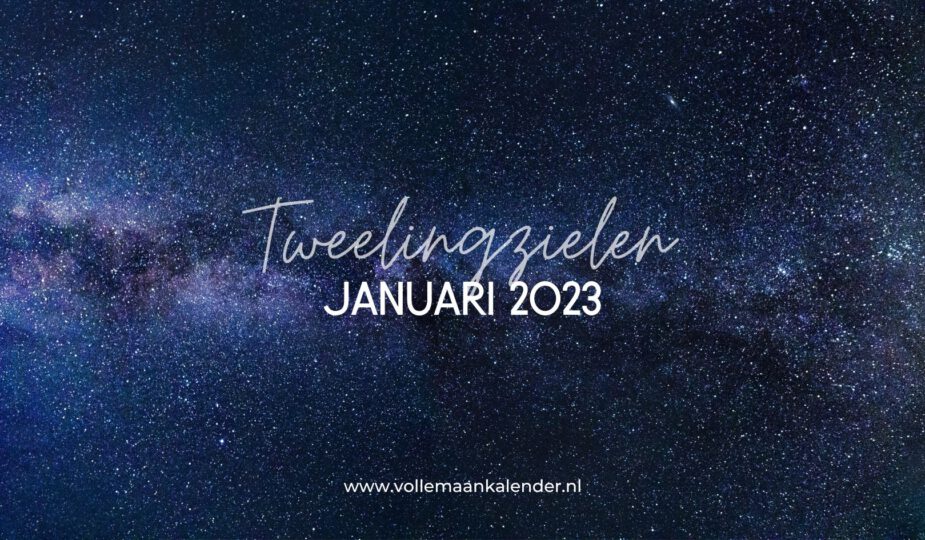 Tweelingzielen Januari 2023