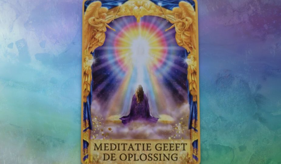 Meditatie geeft de oplossing – Engelen Antwoorden Orakelkaarten – Doreen Virtue