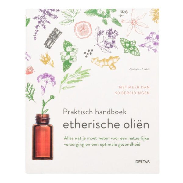 Praktisch Handboek Etherische Oliën