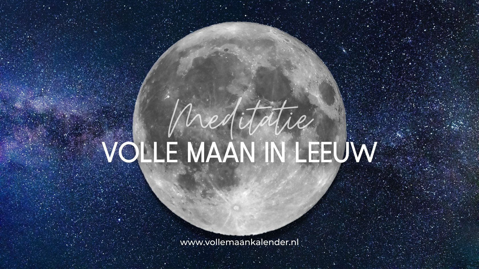 Volle maan in Leeuw meditatie - VolleMaanKalender.nl