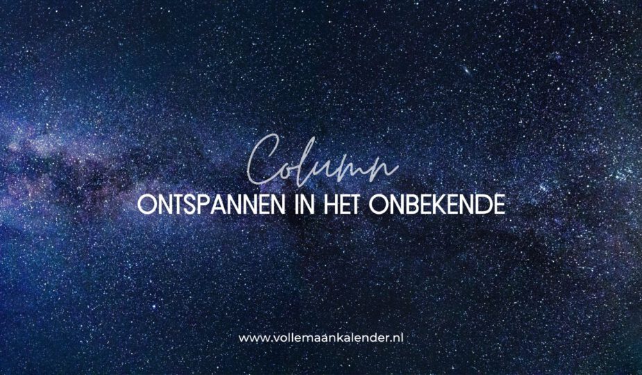 Column: Ontspannen in het onbekende...