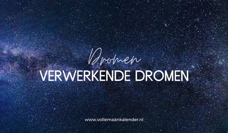 Wat zijn verwerkende dromen?