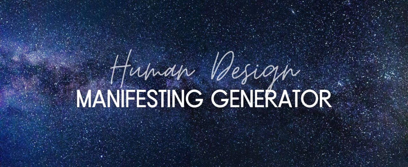 Human Design Manifesting Generator - Human Design