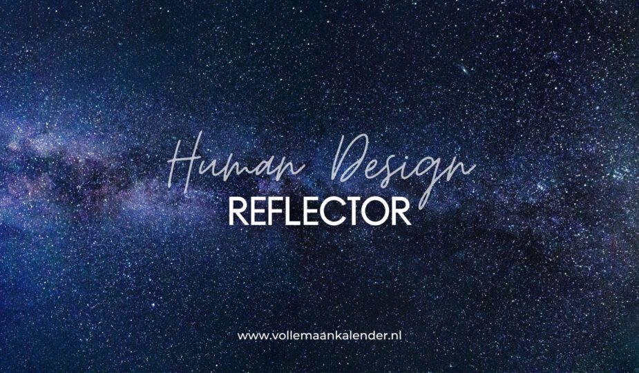 Human Design Reflector - Human Design