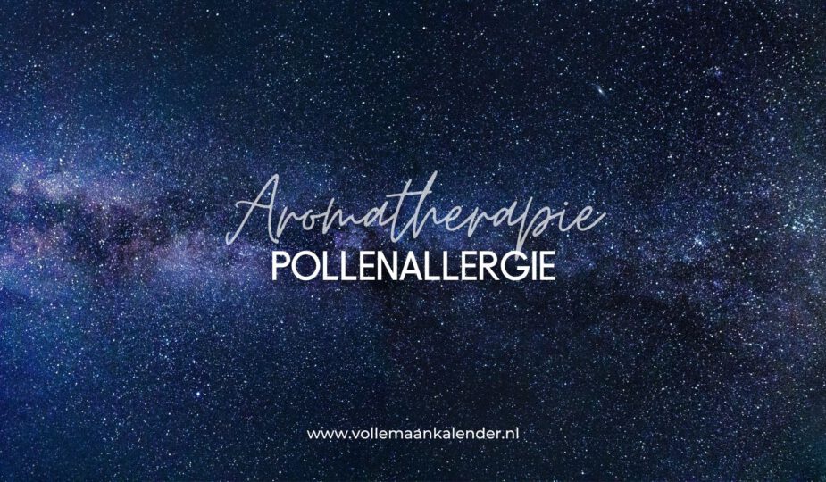 Welke etherische olie voor pollenallergie - Aromatherapie - VolleMaanKalender.nl