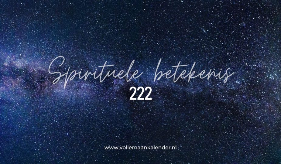 Spirituele betekenis 222: wat betekent dit engelengetal voor jou?