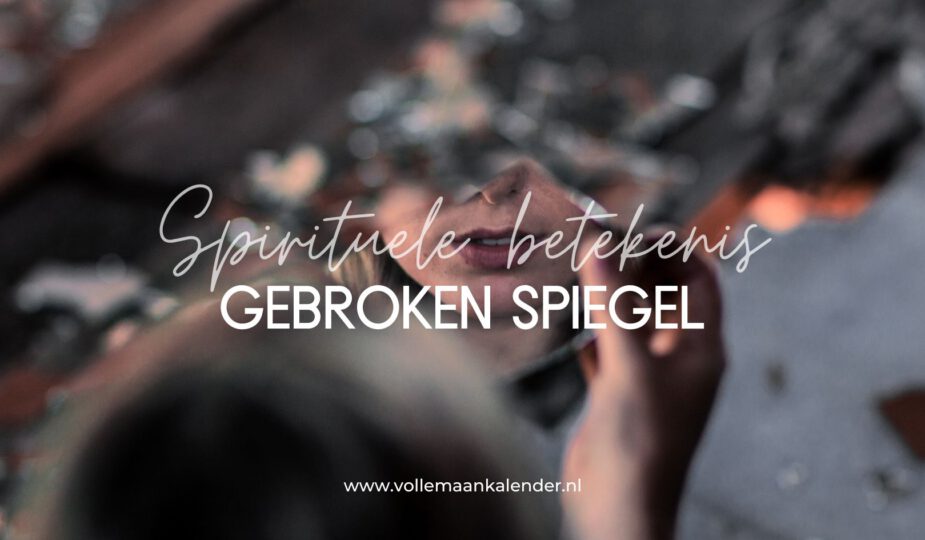 Spirituele betekenis gebroken spiegel