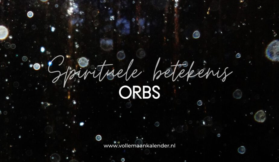 Spirituele betekenis orbs