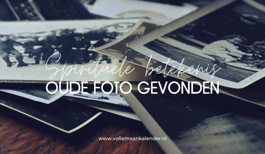 Spirituele betekenis oude foto gevonden