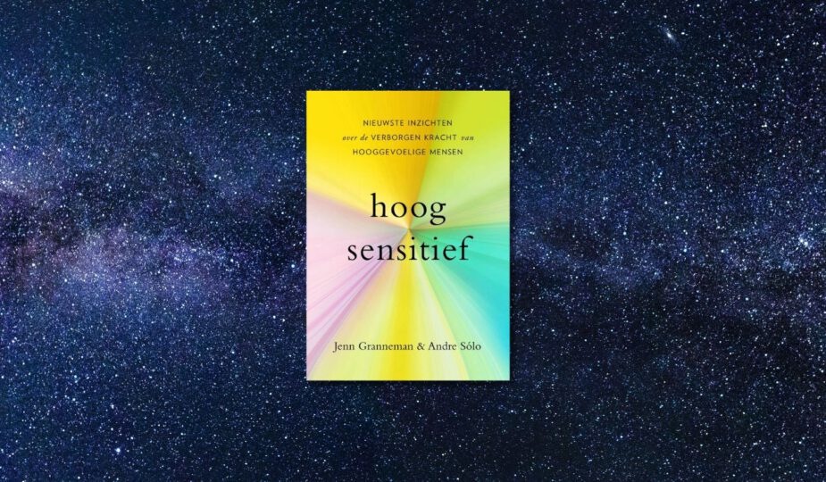 Hoogsensitief? Volgens dit boek mag je daar heel blij mee zijn!