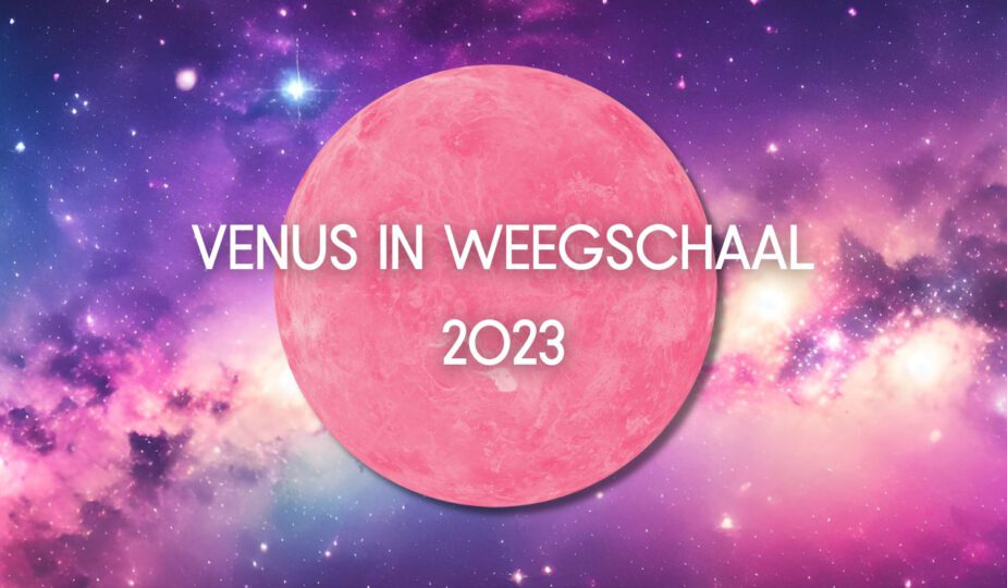 Venus in Weegschaal 2023